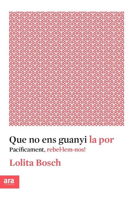 Que no ens guanyi la por | Bosch i Sans, Lolita