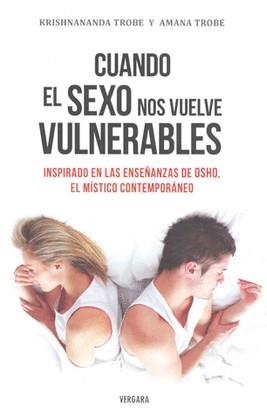 Cuando el sexo nos hace vulnerables | KRISHNANANDA y AMANA