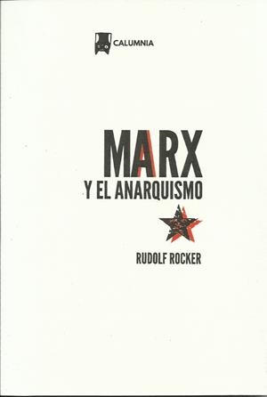 Marx y el anarquismo | Rocker, Rudolf | Cooperativa autogestionària