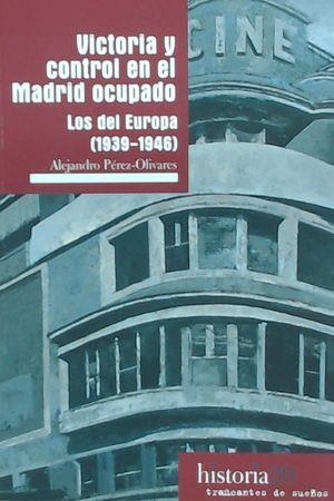 Victoria y control en el Madrid ocupado | Pérez Olivares, Alejandro | Cooperativa autogestionària
