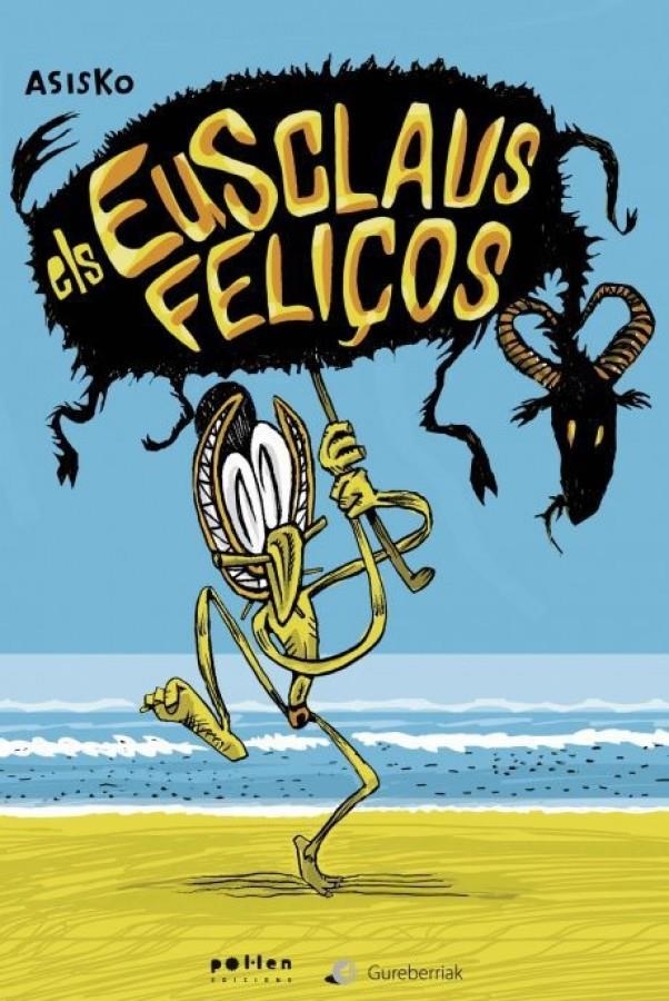 Els esclaus feliços | Asisko
