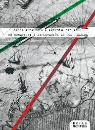 Desde Andalucía a América: 525 años de conquista y explotación de los pueblos | VVAA | Cooperativa autogestionària