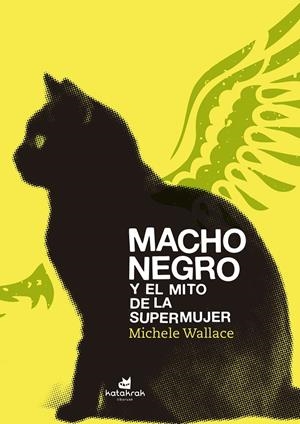 Macho negro y el mito de la Supermujer | Wallace, Michele