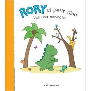 Rory el petit dino. vull una mascota! | Climo, Liz | Cooperativa autogestionària