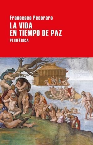 La vida en tiempo de paz | Pecoraro, Francesco | Cooperativa autogestionària