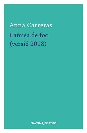 Camisa de foc (versió 2018) | Carreras, Anna