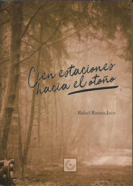 Cien estaciones hacia el otoño | Ramos Jaén, Rafael | Cooperativa autogestionària