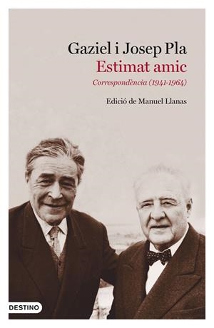 Estimat amic | Pla, Josep/Gaziel