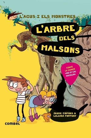 L'Agus i els monstres 11 - L'arbre dels maldons | Copons, Jaume; Fortuny, Liliana | Cooperativa autogestionària