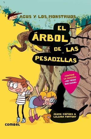 Agus y los monstruos 11 - El árbol de las pesadillas | Copons, Jaume; Fortuny, Liliana | Cooperativa autogestionària