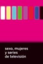 Sexo, mujeres y series de televisión | DD.AA
