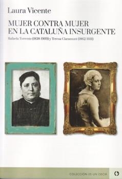 Mujer contra mujer en la Cataluña insurgente | Laura Vicente | Cooperativa autogestionària