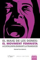 El maig de les dones: el moviment feminista a Catalunya durant la transició | Meritxell Ferré Baldrich | Cooperativa autogestionària