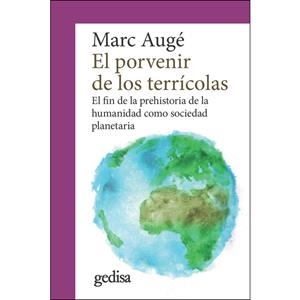 El porvenir de los terrícolas | Augé, Marc | Cooperativa autogestionària