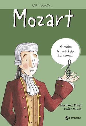Me llamo...Mozart | Martí, Meritxell/Salomó, Xavier | Cooperativa autogestionària
