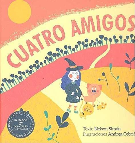 Cuatro amigos | Simón, Nelson; Cebrián, Andrea | Cooperativa autogestionària