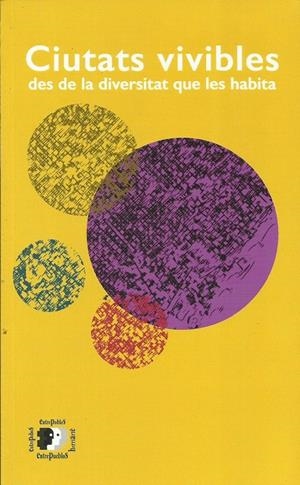 Ciutats vivibles des de la diversitat que les habita | DDAA | Cooperativa autogestionària