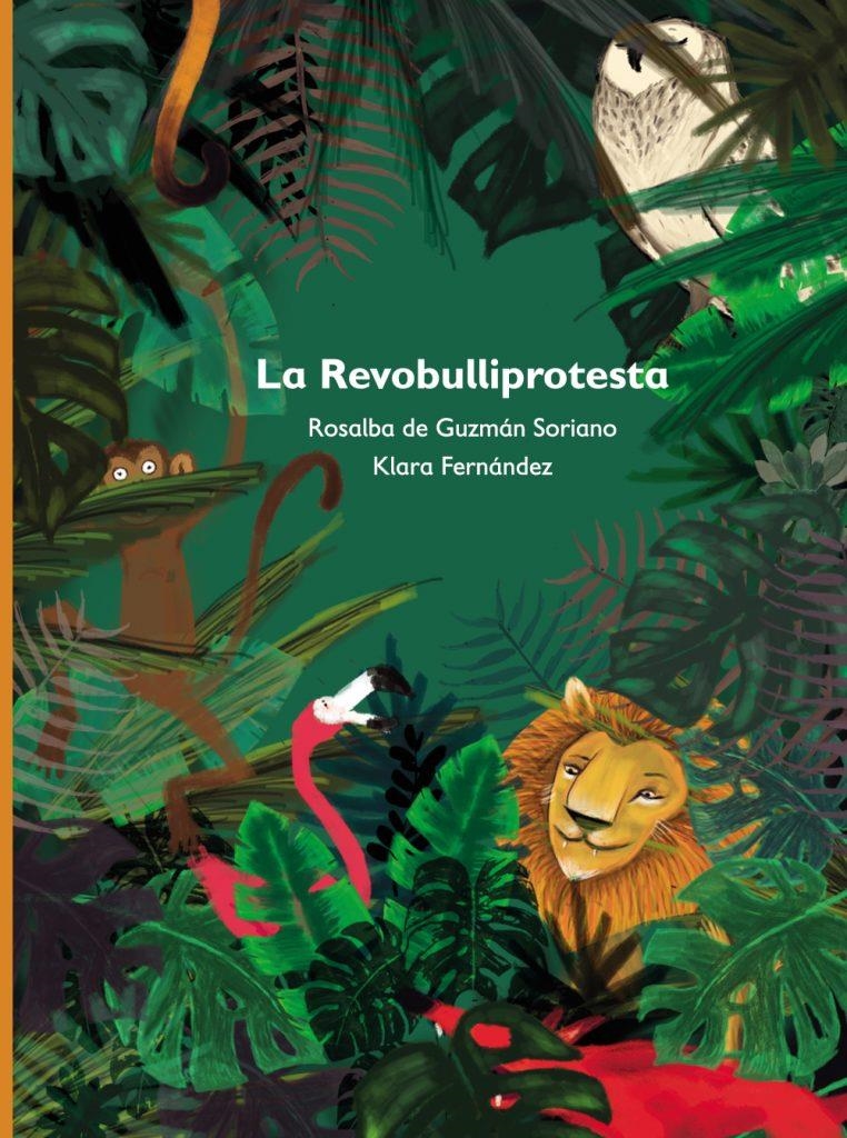 La revobulliprotesta | de Guzman Soriano, Rosalba; Fernández, Klara | Cooperativa autogestionària