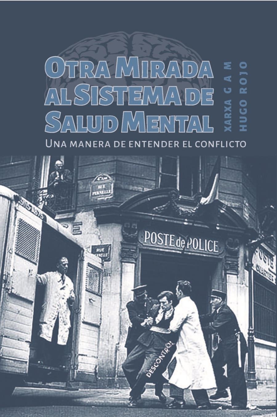 Otra mirada al sistema de salud mental | Xarxa GAM; Rojo, Hugo | Cooperativa autogestionària