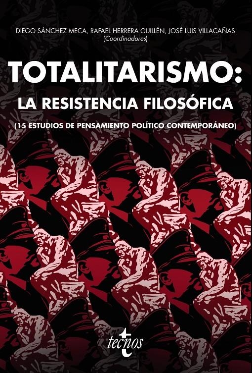 Totalitarismo: la resistencia filosófica | Sánchez Meca, Diego/Herrera Guillén, Rafael/Villacañas Berlanga, José Luis/Rodríguez Marciel, Cristi