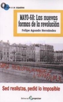 Mayo-68: Las nuevas formas de la revolución | Felipe Aguado Hernández | Cooperativa autogestionària