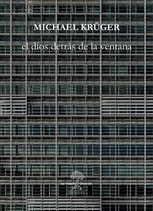 El dios detrás de la ventana | Krüger, Michael | Cooperativa autogestionària