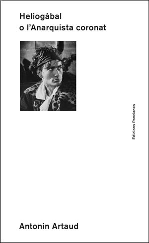 Heliogàbal o l'Anarquista coronat | Antonin Artaud | Cooperativa autogestionària