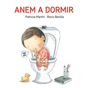 Anem a dormir | Martín, Patricia; Bonilla, Rocio