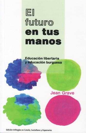 El futuro en tus manos | Grave, Jean | Cooperativa autogestionària
