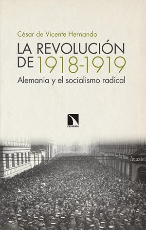 La revolución de 1918-1919 | César de Vicente Hernando | Cooperativa autogestionària