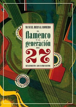 El flamenco y la generación del 27 | Manuel Bernal Romero