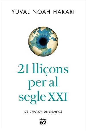 21 lliçons per al segle XXI | Noah Harari, Yuval