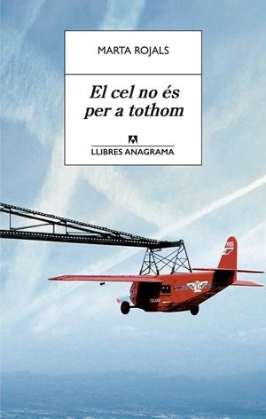 El cel no és per a tothom | Rojals, Marta