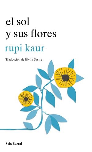 El sol y sus flores | Kaur, Rupi | Cooperativa autogestionària