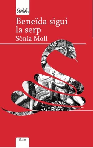 Beneïda sigui la serp | Moll Gamboa, Sònia | Cooperativa autogestionària
