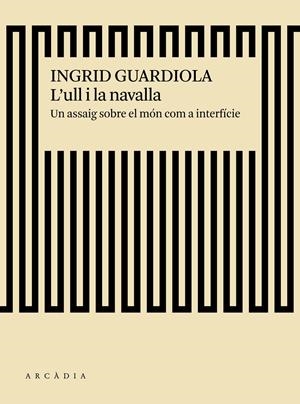 L'ull i la navalla | Guardiola Sánchez, Ingrid | Cooperativa autogestionària