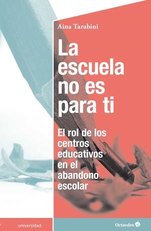 La escuela no es para ti | Tarabini-Castellani Clemente, Aina | Cooperativa autogestionària