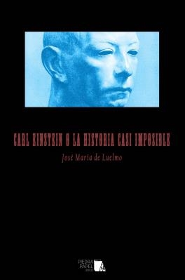 Carl Einstein o la historia casi imposible | José María de Luelmo | Cooperativa autogestionària