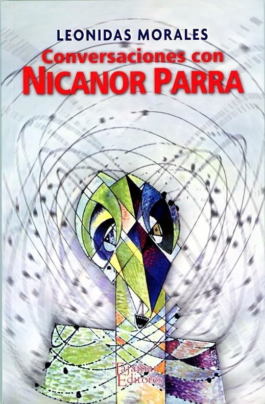 Conversaciones con Nicanor Parra | Leonidas Morales | Cooperativa autogestionària