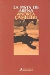 La pista de arena | Camilleri, Andrea