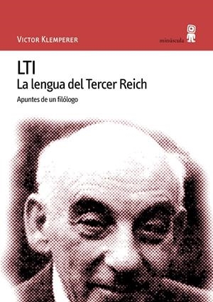 LTI. La lengua del Tercer Reich | Klemperer, Victor | Cooperativa autogestionària