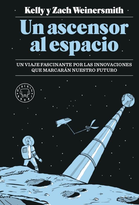 Un ascensor al espacio | Weinersmith, Kelly/Weinersmith, Zach | Cooperativa autogestionària