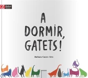 A dormir gatets! | Bàrbara Castro Urío | Cooperativa autogestionària
