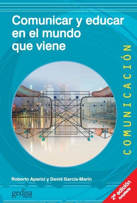 Comunicar y educar en el mundo que viene | Aparici Marino, Roberto/García-Marín, David | Cooperativa autogestionària