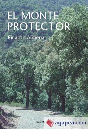 El monte protector | Ricardo Almenar | Cooperativa autogestionària