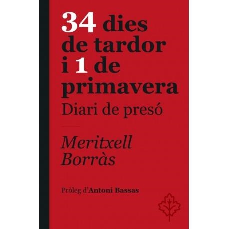 34 dies de tardor i 1 de primavera. Diari de presó | Borràs, Meritxell | Cooperativa autogestionària