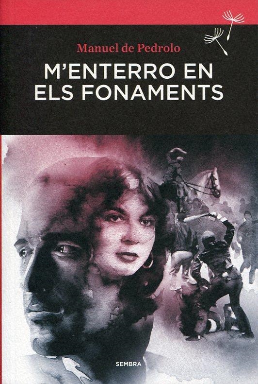 M'enterro en els fonaments | Pedrolo, Manuel de | Cooperativa autogestionària