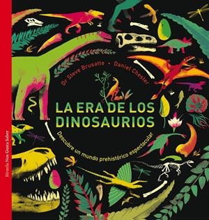 La era de los dinosaurios | Brusatte, Steve/Chester, Daniel | Cooperativa autogestionària