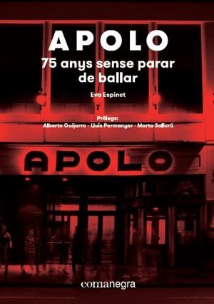 Apolo: 75 anys sense parar de ballar | Eva, Espinet Padura | Cooperativa autogestionària