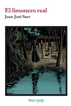El limonero real | José Saer, Juan | Cooperativa autogestionària
